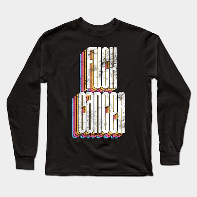 Fuck cancer Long Sleeve T-Shirt by Yuri's art